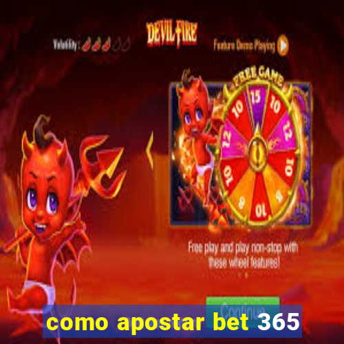 como apostar bet 365