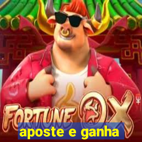 aposte e ganha