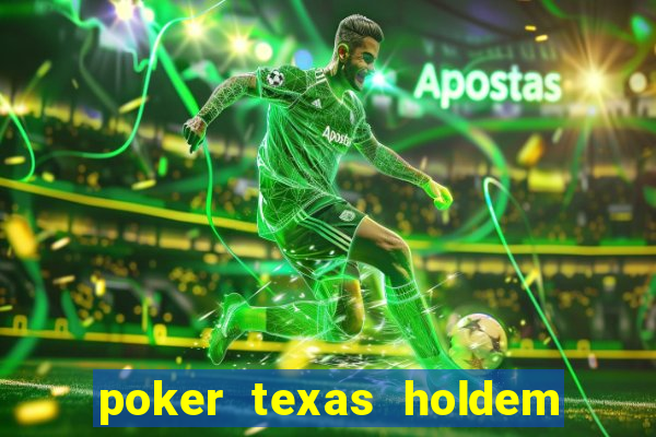 poker texas holdem como jogar