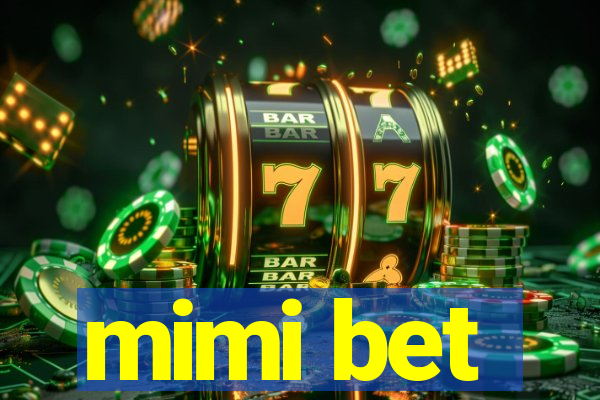 mimi bet