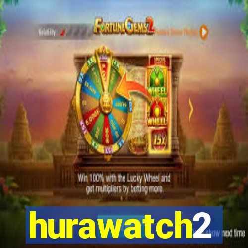 hurawatch2