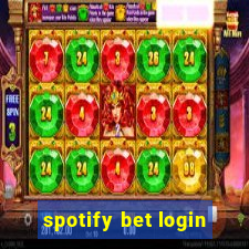 spotify bet login