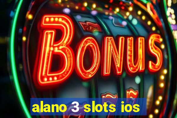 alano 3 slots ios