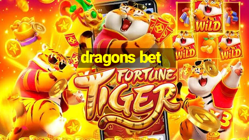 dragons bet