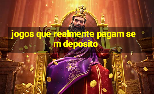 jogos que realmente pagam sem deposito