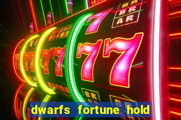 dwarfs fortune hold the jackpot slot free play