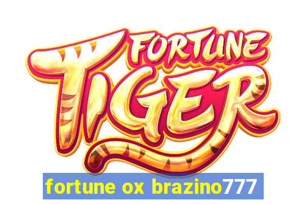 fortune ox brazino777