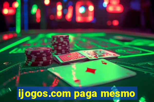 ijogos.com paga mesmo