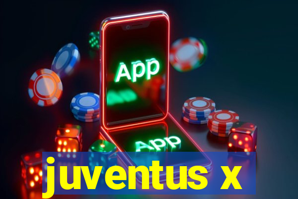 juventus x