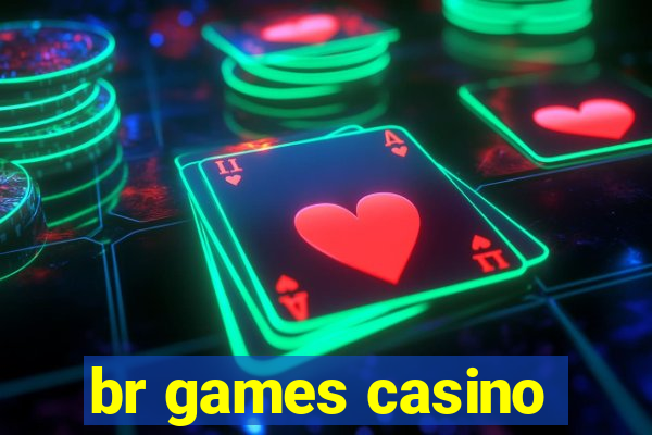 br games casino