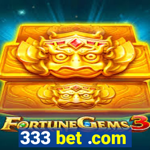 333 bet .com