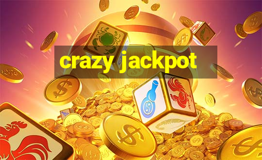 crazy jackpot