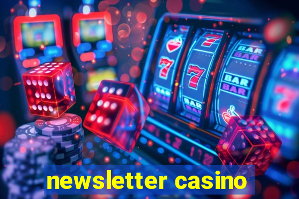 newsletter casino