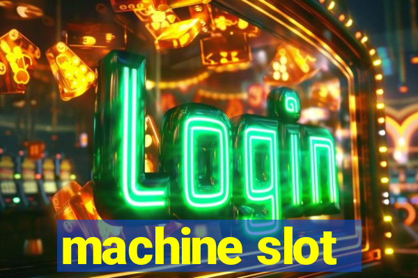 machine slot