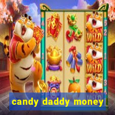 candy daddy money