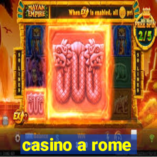 casino a rome