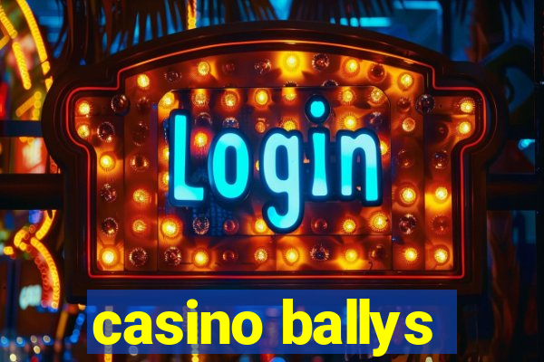 casino ballys