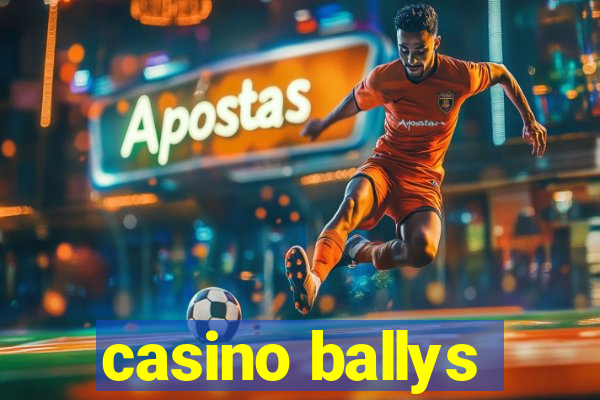 casino ballys