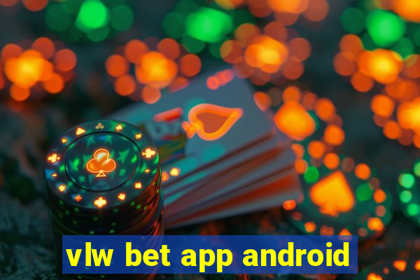 vlw bet app android