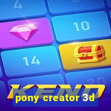 pony creator 3d