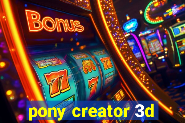 pony creator 3d