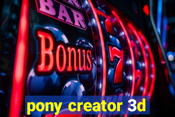 pony creator 3d