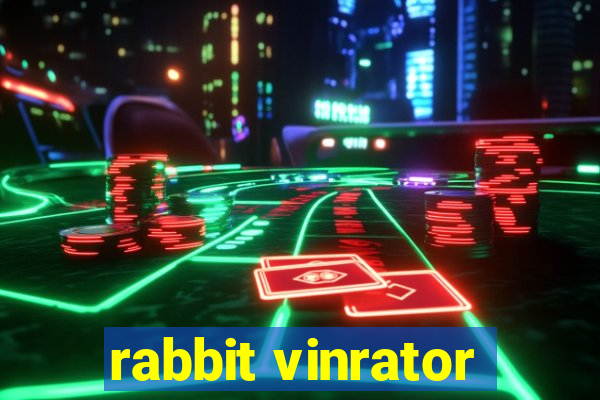 rabbit vinrator