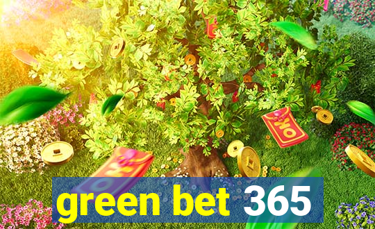 green bet 365