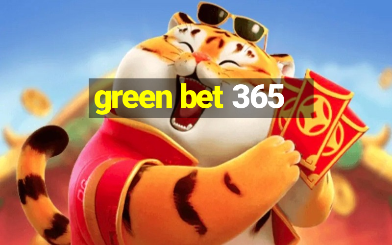 green bet 365