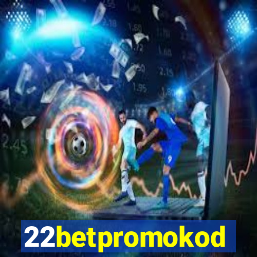 22betpromokod