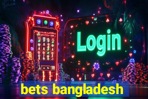 bets bangladesh