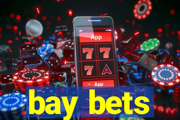 bay bets