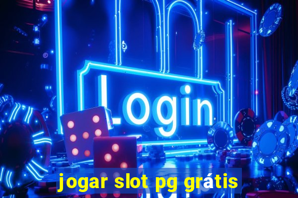 jogar slot pg grátis