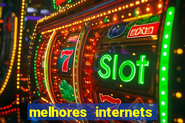 melhores internets para jogos