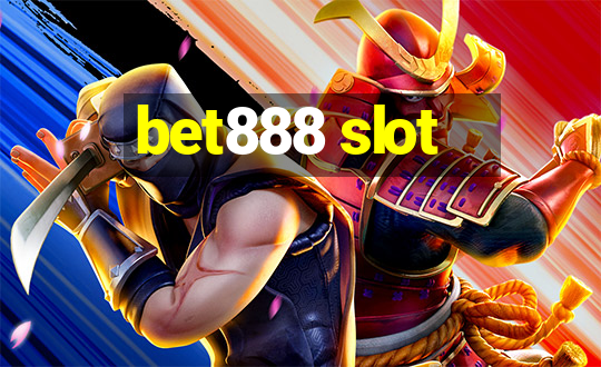 bet888 slot