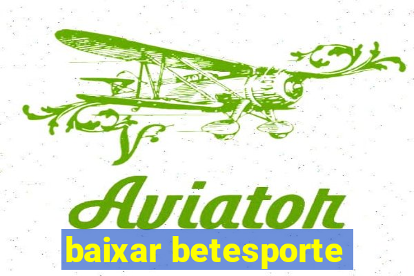 baixar betesporte