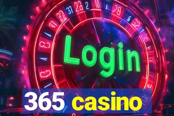 365 casino