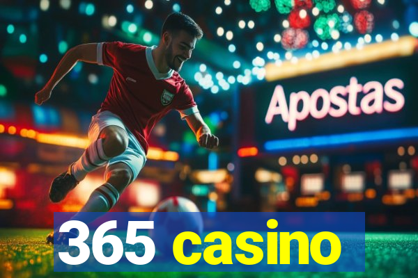 365 casino