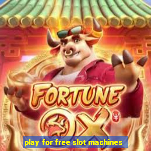 play for free slot machines