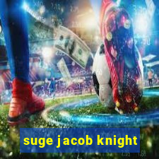 suge jacob knight