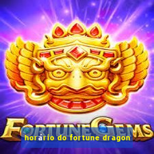 horário do fortune dragon