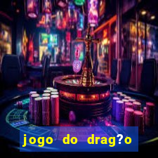 jogo do drag?o para ganhar dinheiro