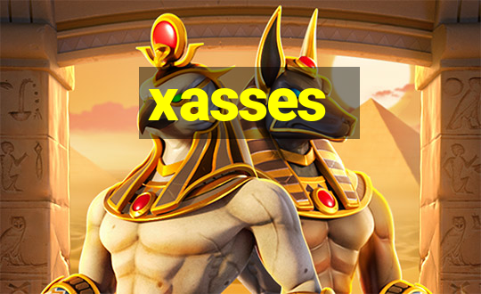 xasses