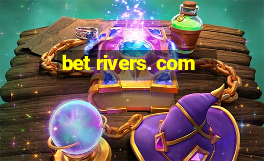 bet rivers. com