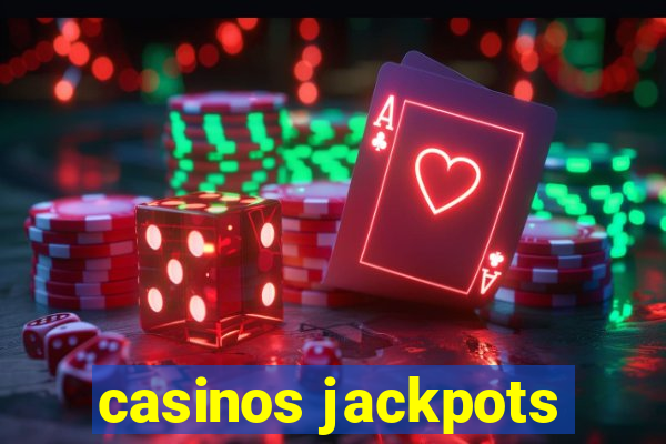 casinos jackpots