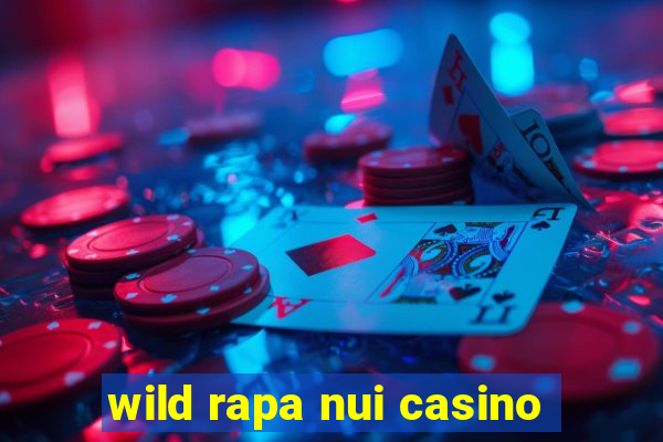 wild rapa nui casino