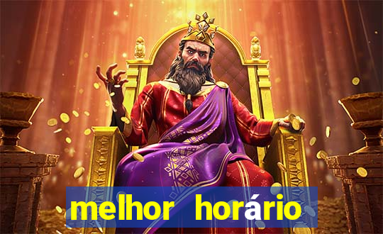 melhor horário para jogar fortune tiger de tarde