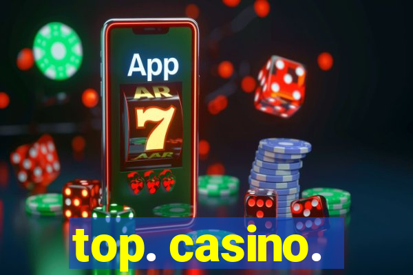 top. casino.