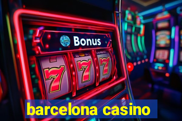 barcelona casino