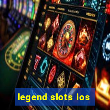 legend slots ios